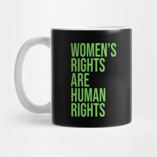 Women's Rights Are Human Rights Mug